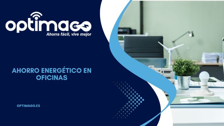 Ahorro energético en oficinas Optimago